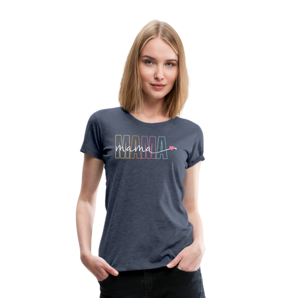 Frauen Premium T-Shirt zum Muttertag - Mama mit Herz - Motiv und Text easy anpassbar -