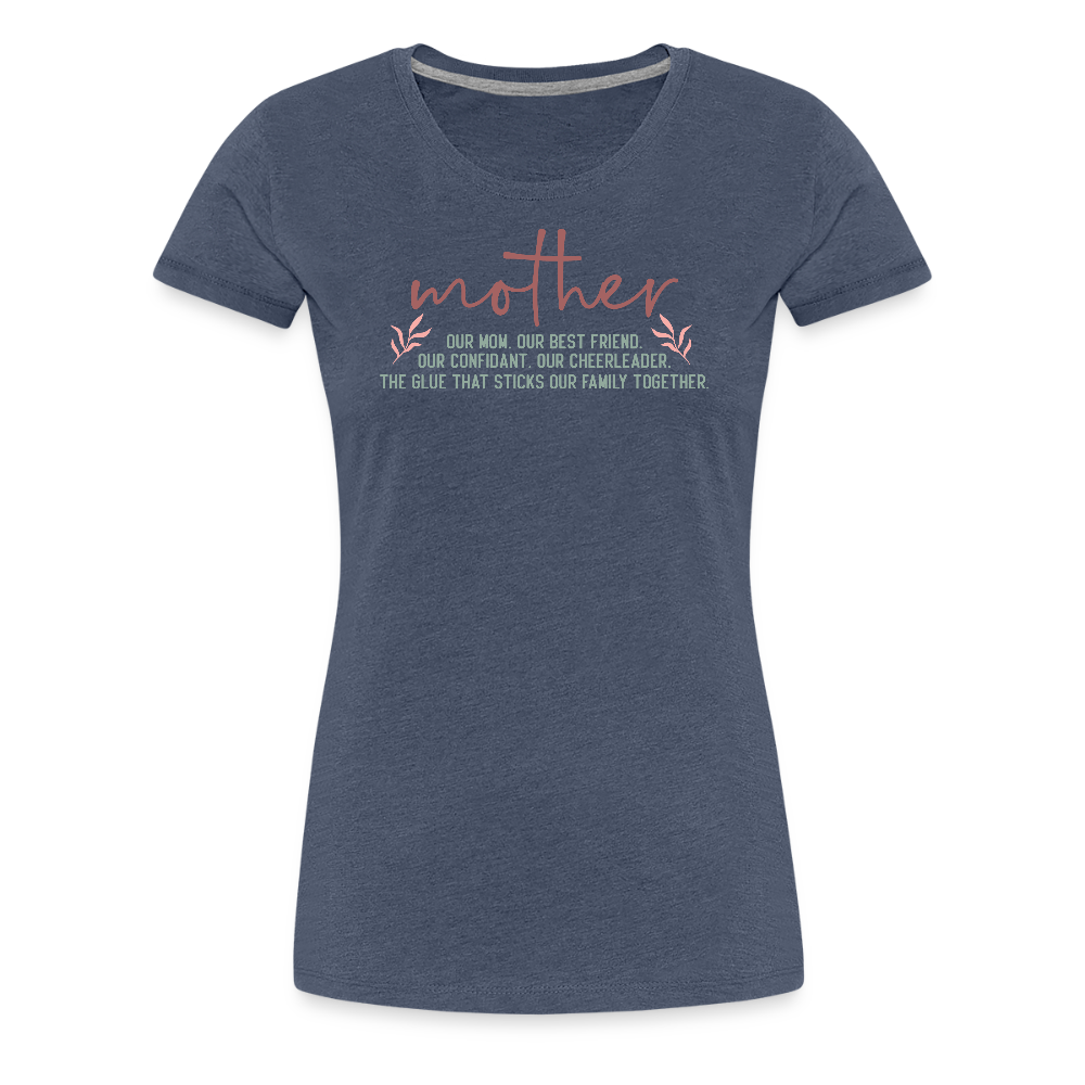 Persponalisiertes Frauen Premium T-Shirt mit Spruch zum Muttertag - Motiv und Text kann adapitiert werden - Blau meliert