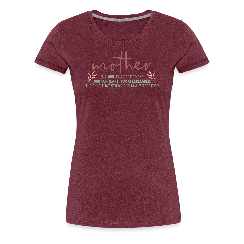 Persponalisiertes Frauen Premium T-Shirt mit Spruch zum Muttertag - Motiv und Text kann adapitiert werden - Bordeauxrot meliert