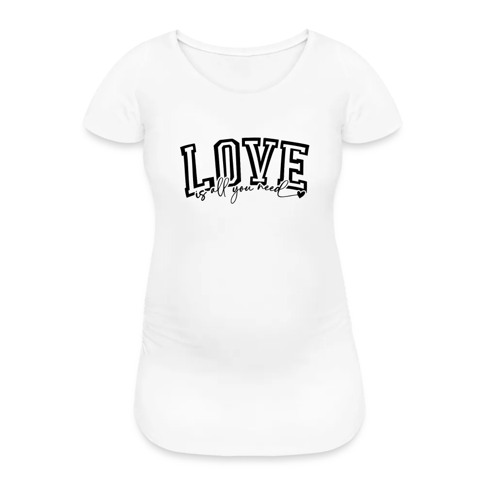 Personalisiertes weißes Schwangerschafts-T-Shirt mit Spruch - Print "Love is all you need ♥" - auch in großen Größen - Motiv und Text änderbar - Damen Shirt zum Valentinstag - Weiß
