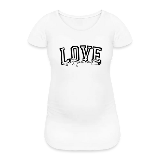 Personalisiertes weißes Schwangerschafts-T-Shirt mit Spruch - Print "Love is all you need ♥" - auch in großen Größen - Motiv und Text änderbar - Damen Shirt zum Valentinstag - Weiß