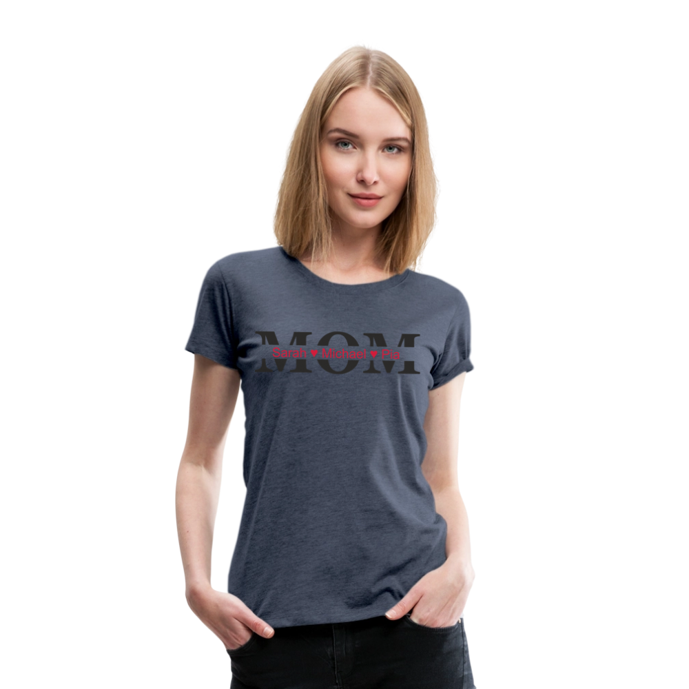 Personalisiertes Frauen Premium T-Shirt mit MOM und Namen der Kinder und Herz - Motiv und Text adaptierbar -