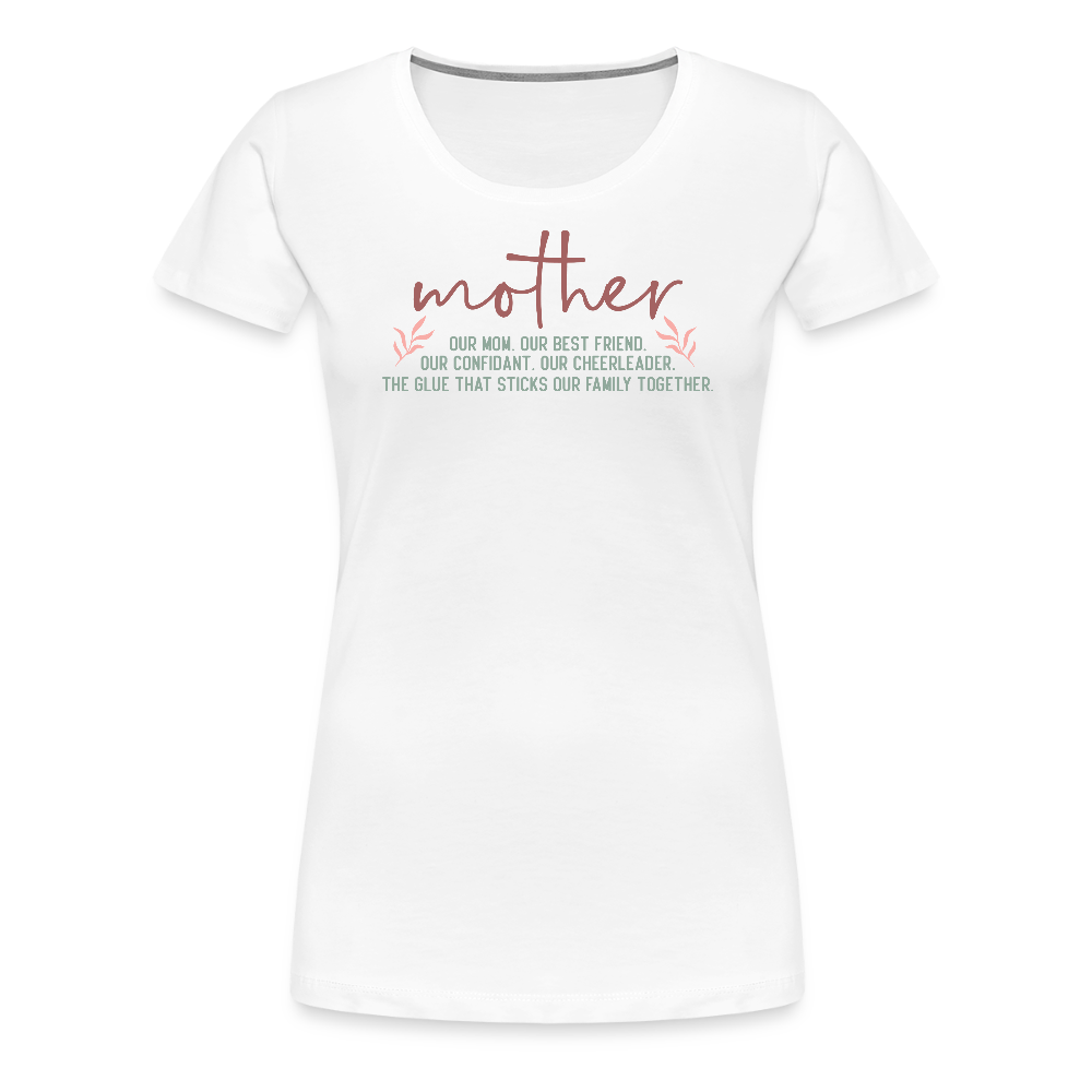 Persponalisiertes Frauen Premium T-Shirt mit Spruch zum Muttertag - Motiv und Text kann adapitiert werden - Weiß