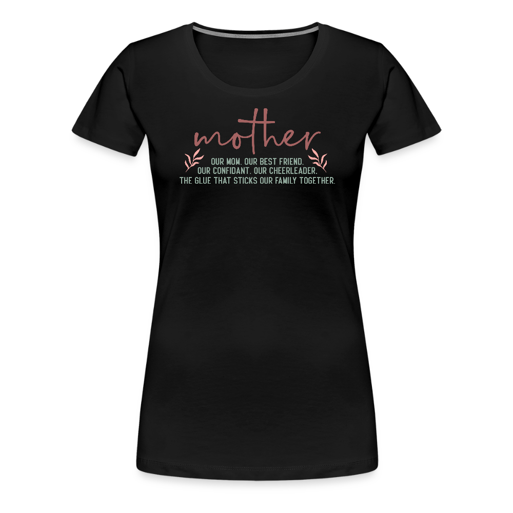 Persponalisiertes Frauen Premium T-Shirt mit Spruch zum Muttertag - Motiv und Text kann adapitiert werden - Schwarz
