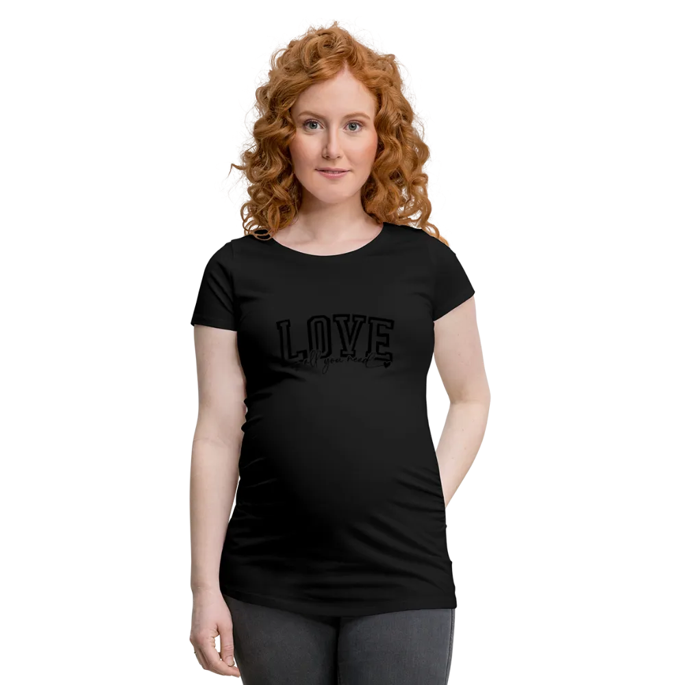 Personalisiertes weißes Schwangerschafts-T-Shirt mit Spruch - Print "Love is all you need ♥" - auch in großen Größen - Motiv und Text änderbar - Damen Shirt zum Valentinstag -