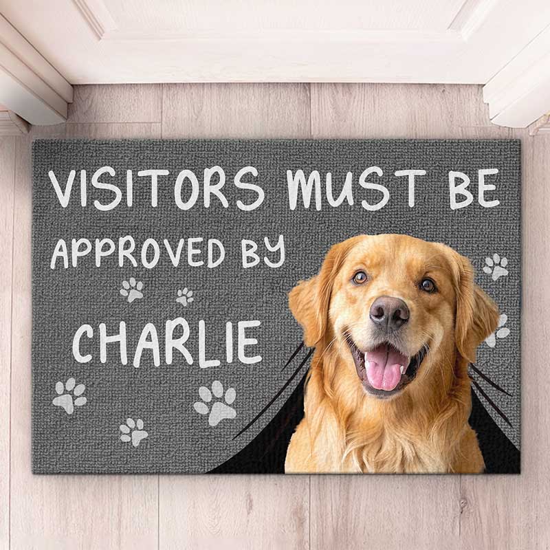 Personalisierte Fußmatte mit dem Bild Deines Hundes und lustigem Spruch - Visitors must be approved by... -